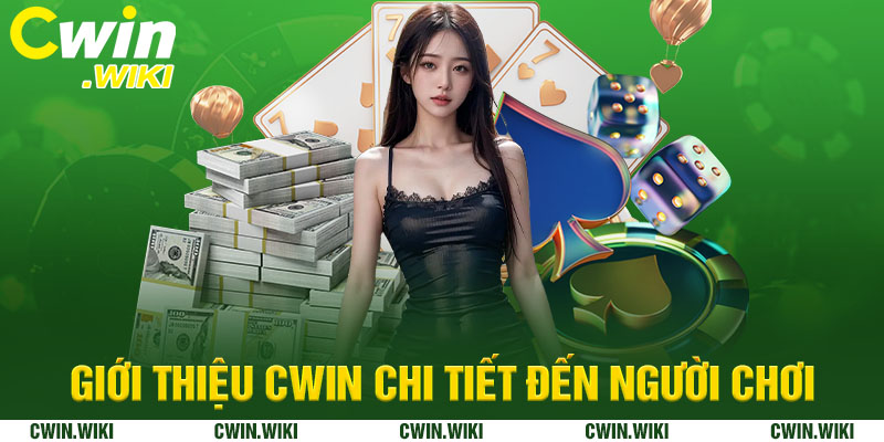 Giới thiệu Cwin chi tiết đến người chơi