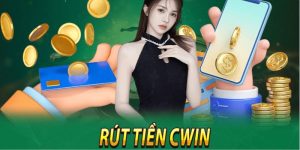 rút tiền tại Cwin 