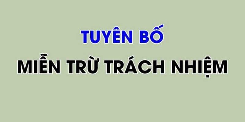 Thông tin chung về những trường hợp miễn trừ trách nhiệm tại website