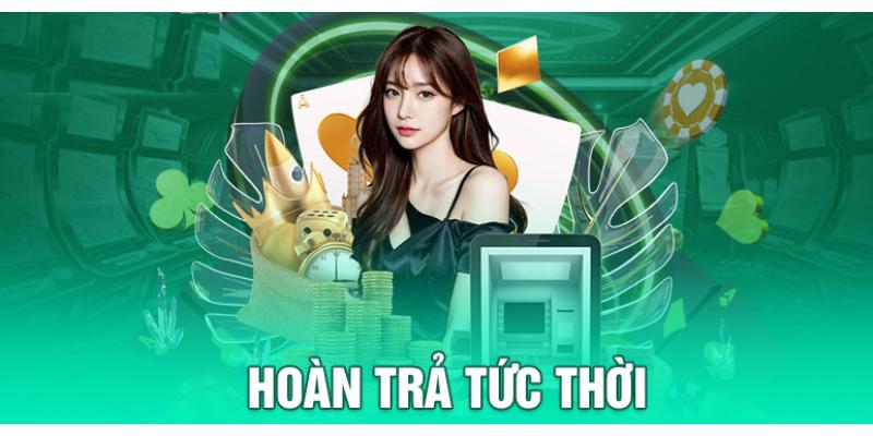 Hoàn tiền cược siêu khủng